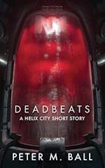 Deadbeats: A Helix City Story 