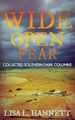 Wide Open Fear: Collected Southern Dark Columns 