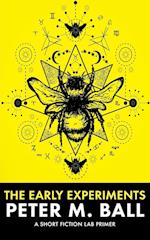 The Early Experiements: A Short Fiction Lab Primer 