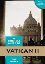 Friendly Guide to Vatican II Revised Edition 