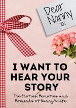 Dear Nanny. I Want To Hear Your Story