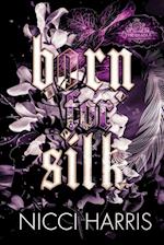 Born For Silk