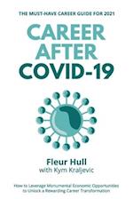 Career after COVID-19: How to leverage the opportunities from the pandemic to unlock a rewarding career transformation in 2021 and beyond 