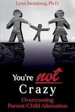 You're not Crazy