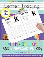 Letter Tracing For Pre-Schoolers and Kindergarten Kids: Alphabet Handwriting Practice for Kids 3 - 5 to Practice Pen Control, Line Tracing, Letters, a