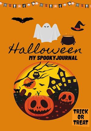 Halloween My Spooky Journal: Trick or Treat