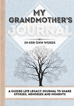 My Grandmother's Journal: A Guided Life Legacy Journal To Share Stories, Memories and Moments | 7 x 10 