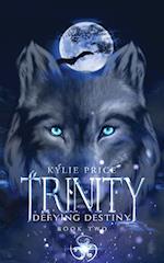 Trinity - Defying Destiny 