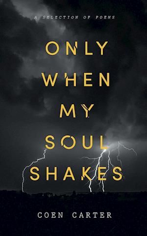 Only When My Soul Shakes