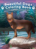 Beautiful Dogs Colouring Book - Creative Mindfulness & Meditation For Adults 