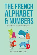 The French Alphabet & Numbers - Learn French for Absolute Beginners