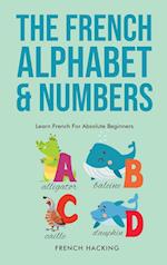 The French Alphabet & Numbers - Learn French For Absolute Beginners