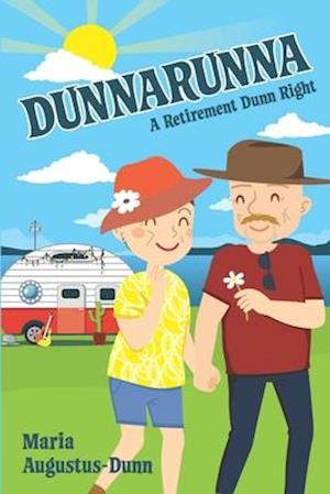 Dunnarunna: A Retirement Dunn Right