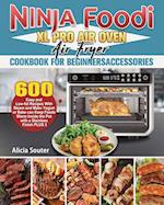 Ninja Foodi XL Pro Air Oven Air Fryer Cookbook for BeginnersAccessories 