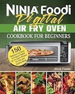 Ninja Foodi Digital Air Fry Oven Cookbook for Beginners 