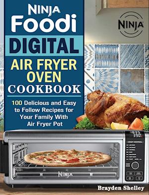 Ninja Foodi Digital Air Fry Oven Cookbook