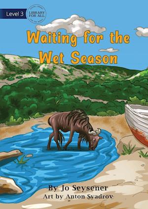 Waiting For The Wet Season