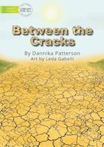Between the Cracks 