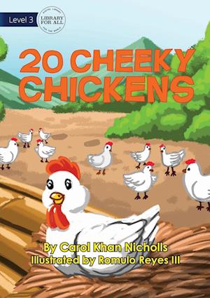 20 Cheeky Chickens