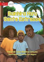 When I'm Stressed - Bainhira Ha'u Sente Estrés