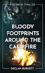 Bloody Footprints Around The Campfire 