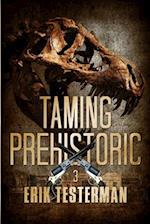 Taming Prehistoric 