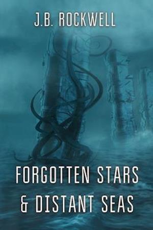 Forgotten Stars & Distant Seas