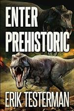 Enter Prehistoric 