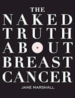 The Naked Truth About Breast Cancer 