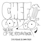 CHEF CODY - THE RISE OF THE KITCHEN NINJA