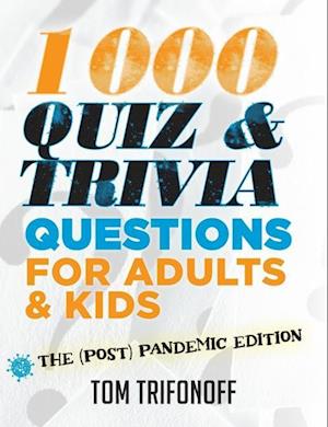 1000 Quiz And Trivia Questions For Adults & Kids