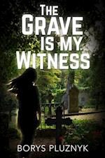 Grave is my Witness