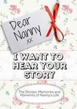 Dear Nanny, I Want To Hear Your Story