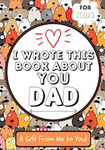 I Wrote This Book About You Dad