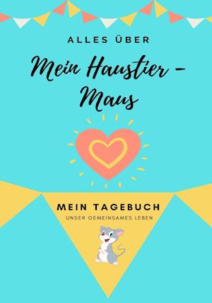 Alles über Meine Haustier-Maus