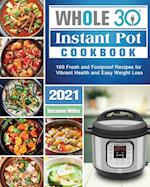 Whole 30 Instant Pot Cookbook 2021