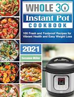 Whole 30 Instant Pot Cookbook 2021