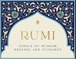 Rumi - Jewels of Wisdom, Healing and Guidance