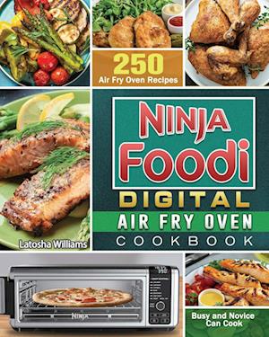 Ninja Foodi Digital Air Fry Oven Cookbook