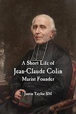 A Short Life of Jean-Claude Colin