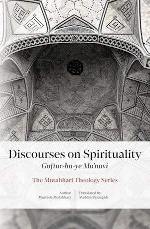 Discourses on Spirituality (Guftar-ha-ye Ma'navi)