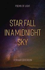 Star Fall in a Midnight Sky: Poems of Light 