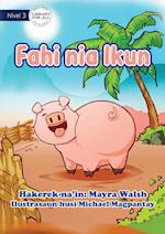 Pig's Tail - Fahi Nia Ikun