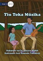 Uncle Plays Music - Tiu Toka Múzika
