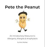 Pete the Peanut: An Introductory Resource to Allergens, Allergies & Anaphylaxis 