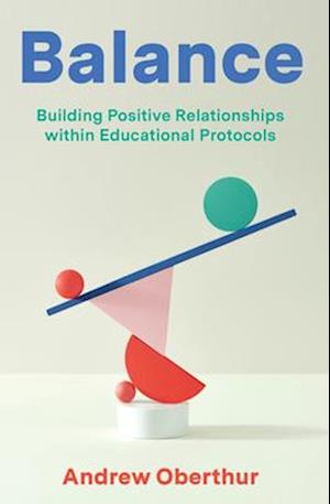 Balance: Building Positive Relationships within Educational Protocols