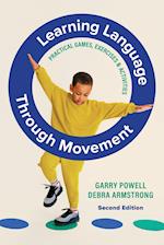 Learning Language Through Movement: Practical games, exercises and activities 