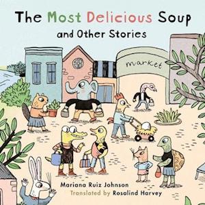 Most Delicious Soup and Other Stories