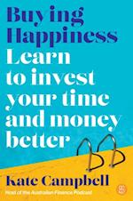 Buying Happiness : Learn to invest your time and money better