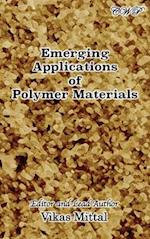 Emerging Applications of Polymer Materials 